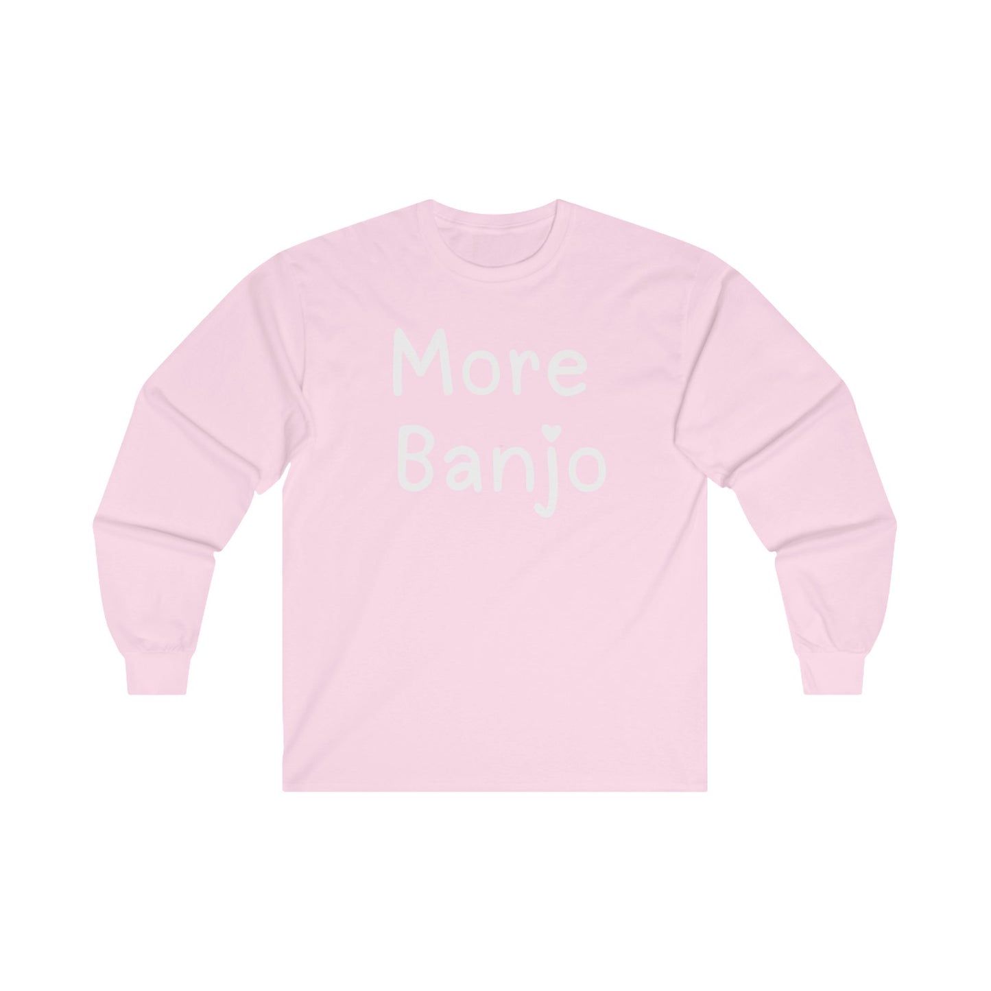 More Banjo Unisex Ultra Cotton Long Sleeve T-shirt, Banjo Lover Gift, Music Lover Gift, Festival Shirt, Bluegrass T-shirt