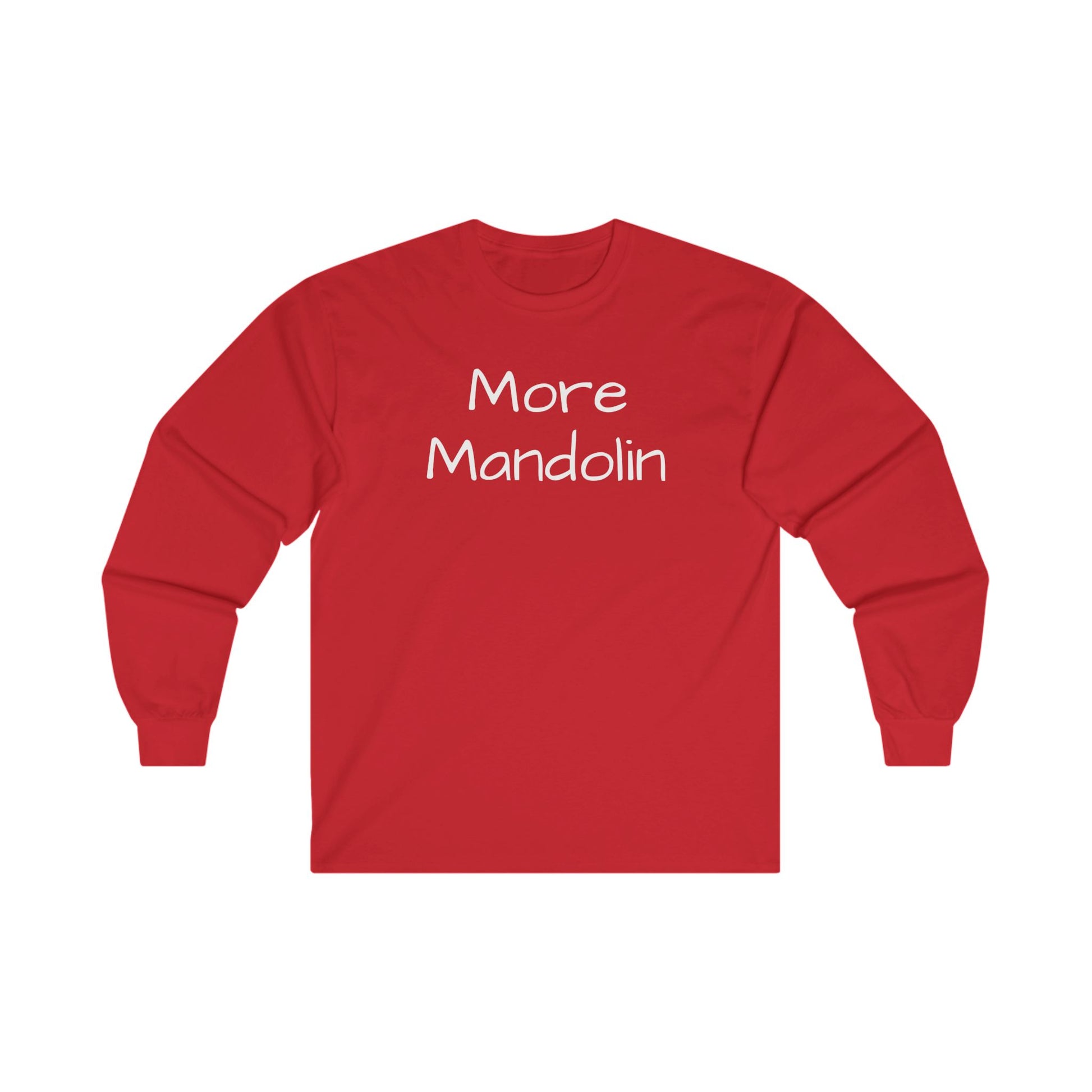 More Mandolin Unisex Ultra Cotton Long Sleeve T-shirt, Mandolin Lover Gift, Music Lover Gift, Festival Shirt, Bluegrass T-shirt