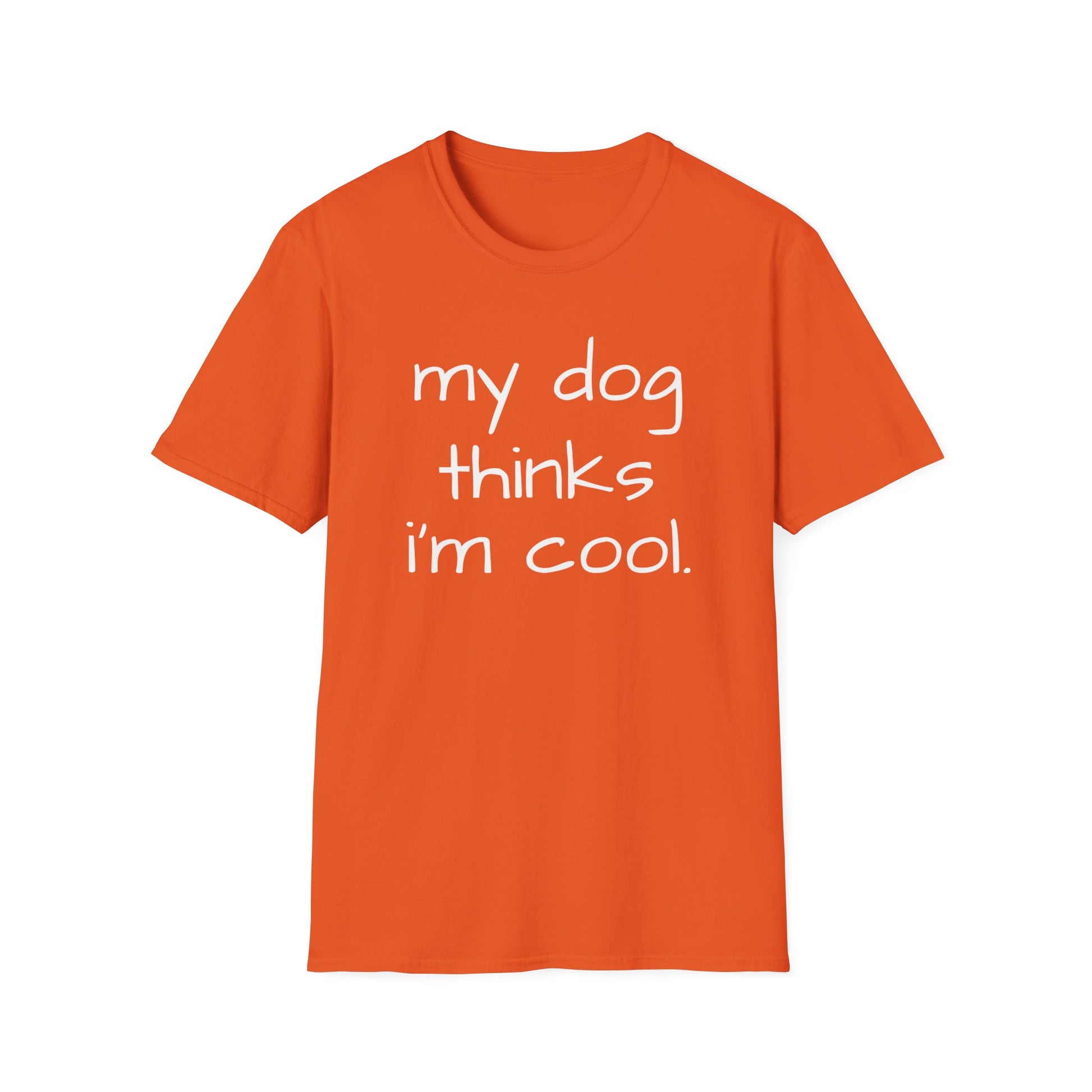 My Dog Thinks I'm Cool, Dog Dad Shirt, Funny Dog Shirt, Mens Dog T shirt, Gift for Dog Lovers, Gift for Dog Owner Shirt for Dog Owners