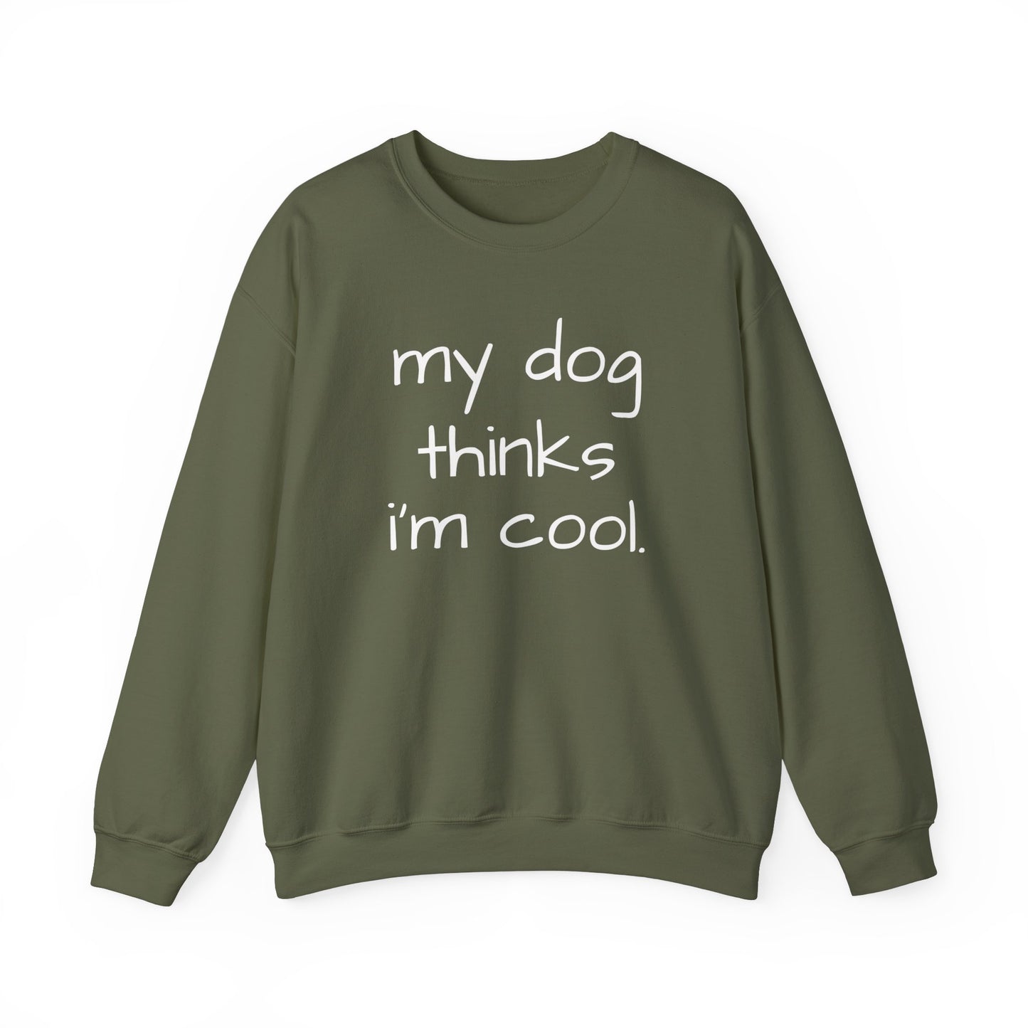 My Dog Thinks I'm Cool Unisex Heavy Blend™ Crewneck Sweatshirt, Dog Dad Shirt, Mom Dog Sweatshirt, Funny Dog Sweatshirt, Gift for Dog Lovers