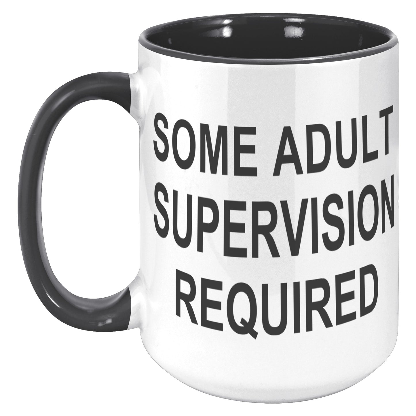 Some_Adult_Supervision_Required_15oz_Acc_15oz_Accent_LH_Black