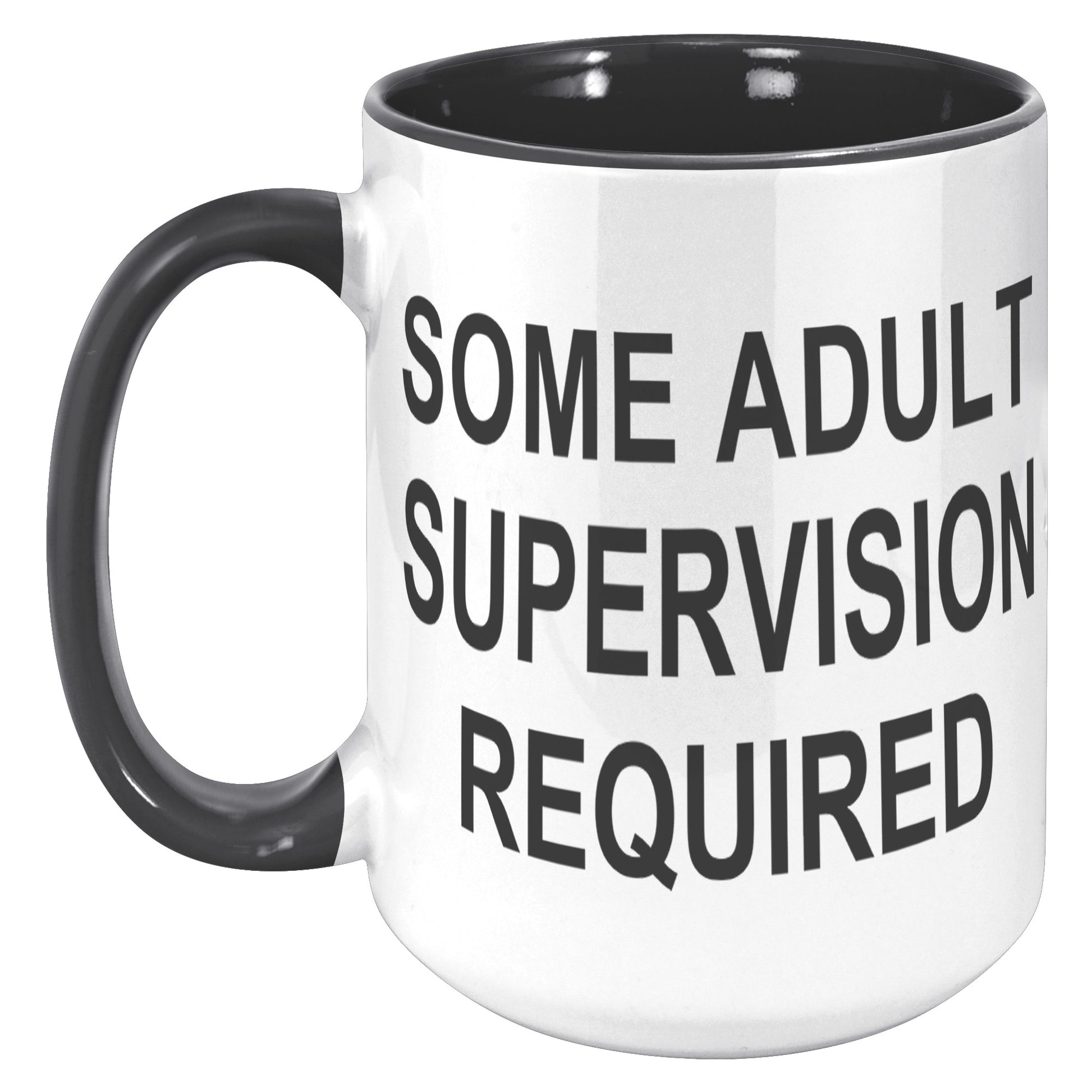 Some_Adult_Supervision_Required_15oz_Acc_15oz_Accent_LH_Black