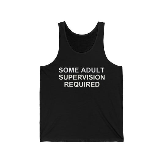 Some Adult Supervision Required Unisex Jersey Tank Top, Funny Tank Top For Men, Women