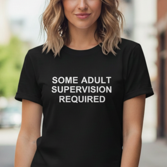 Some Adult Supervision Required Unisex Soft-Style T-shirt , Funny Shirt For Men, Women
