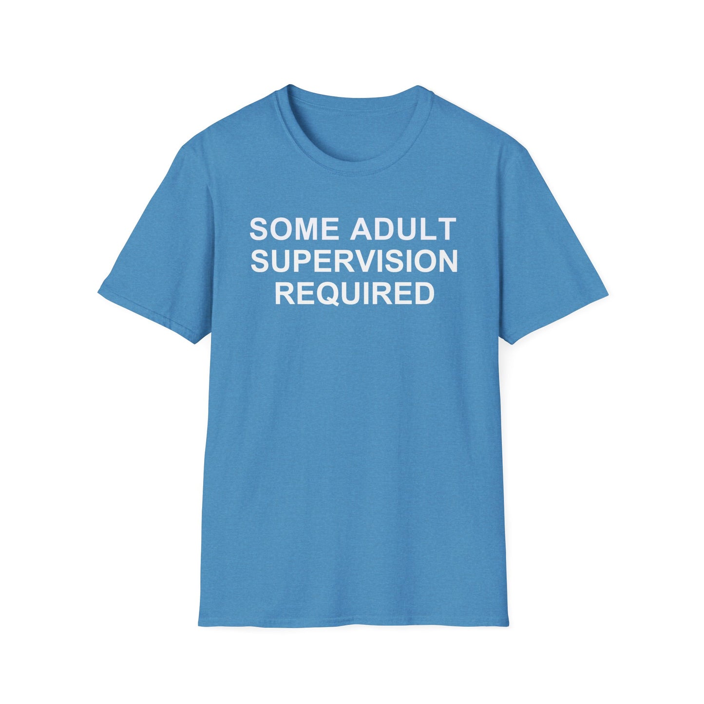 Some Adult Supervision Required Unisex Soft-Style T-shirt , Funny Shirt For Men, Women