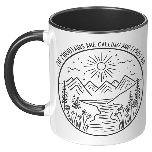 The Mountains Are Calling and I Must Go 11oz Accent Mug